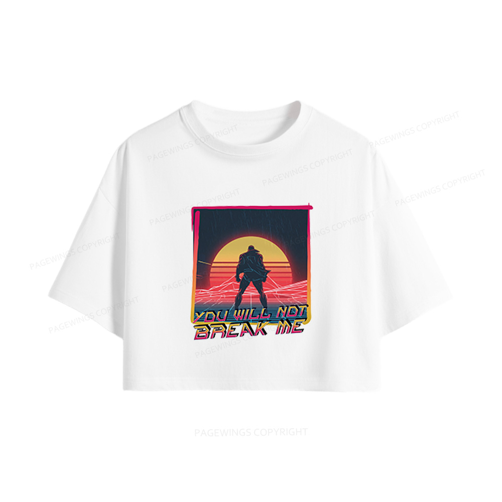 Pagewings You Will Not Break Me Women Crop Tops
