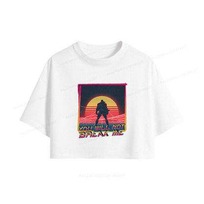 Pagewings You Will Not Break Me Women Crop Tops