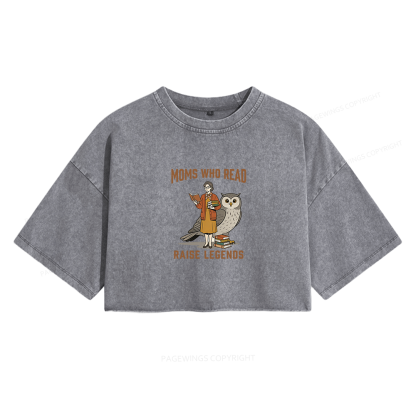 Pagewings Moms Who Read Raise Legends Women's Washed Cropped T-shirt