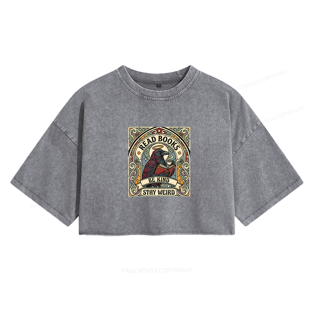 Pagewings Read Books Be Kind Stay Weird Women's Washed Cropped T-shirt