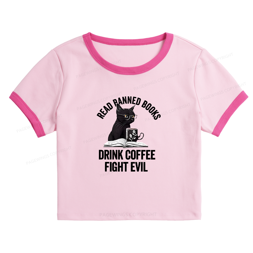 Pagewings Read Books Drink Coffee Fight Evil Baby Tee Crop Ringer T-Shirt