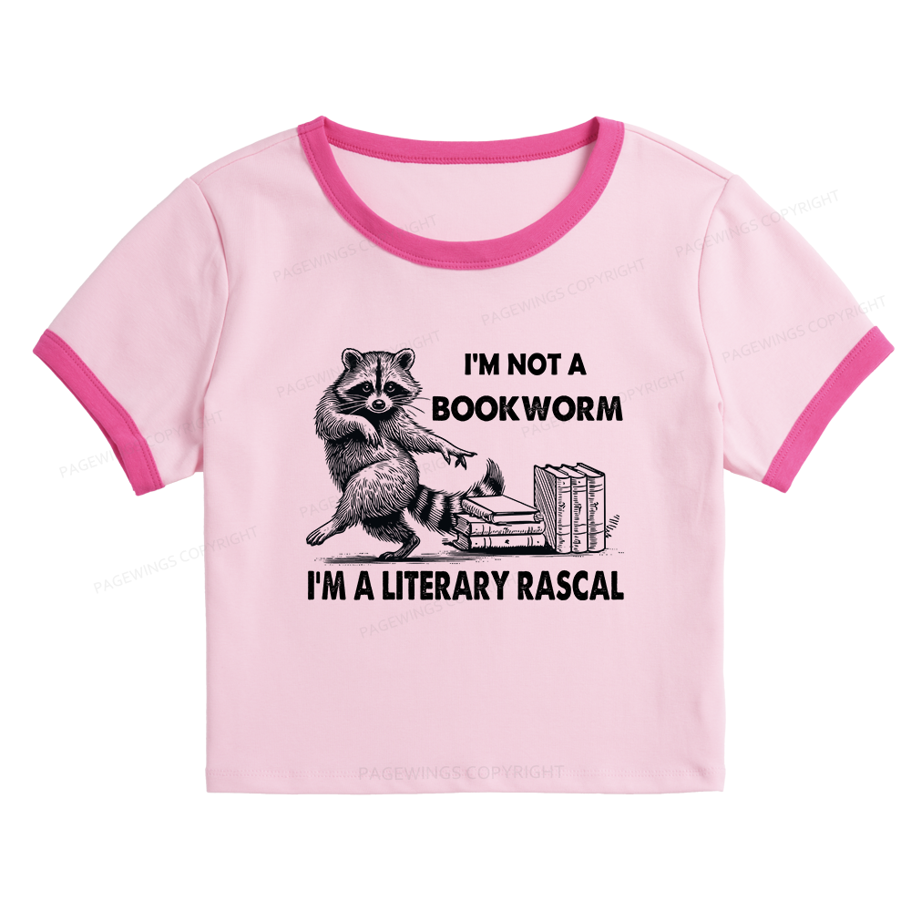 Pagewings I'm Not A Bookworm I'm A Literary Rascal Baby Tee Crop Ringer T-Shirt