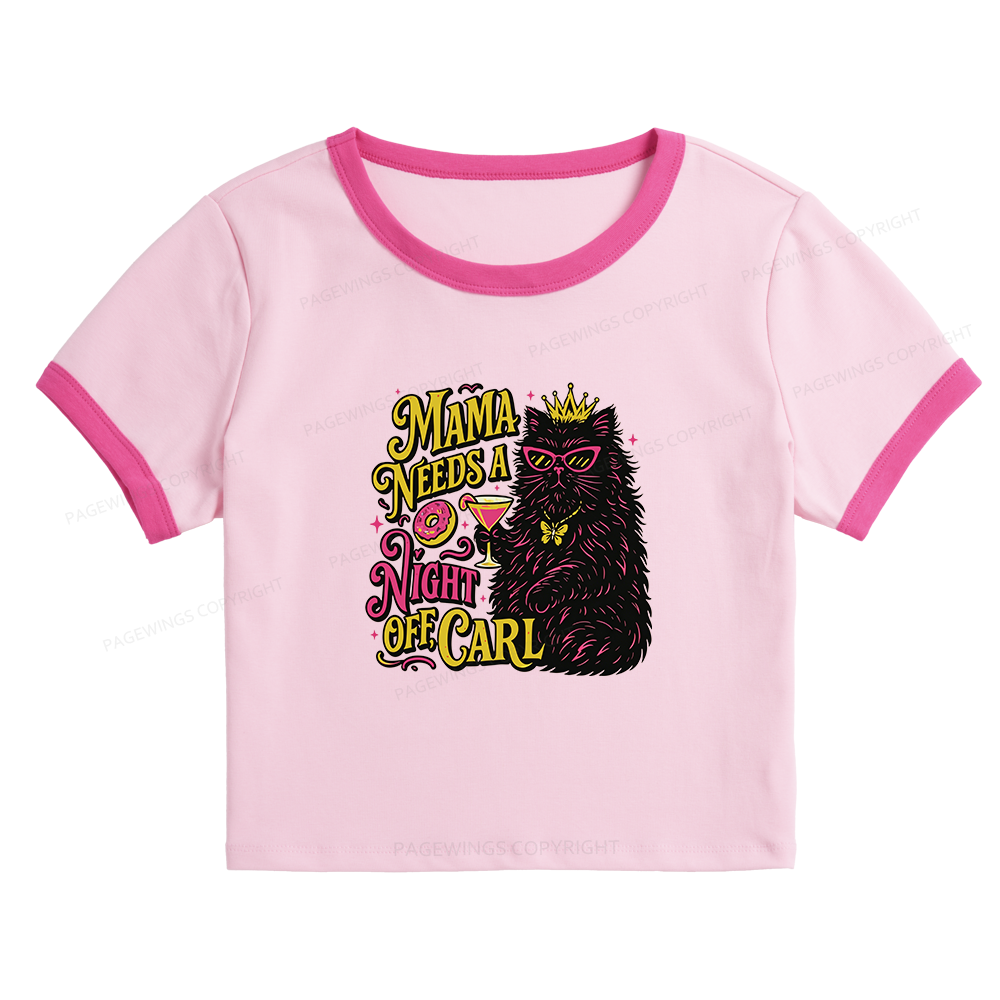 Pagewings Mama Needs A Night Off Baby Tee Crop Ringer T-Shirt