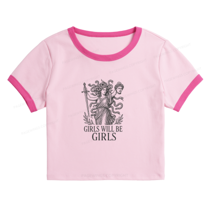 Pagewings Girls Will Be Girls Baby Tee Crop Ringer T-Shirt