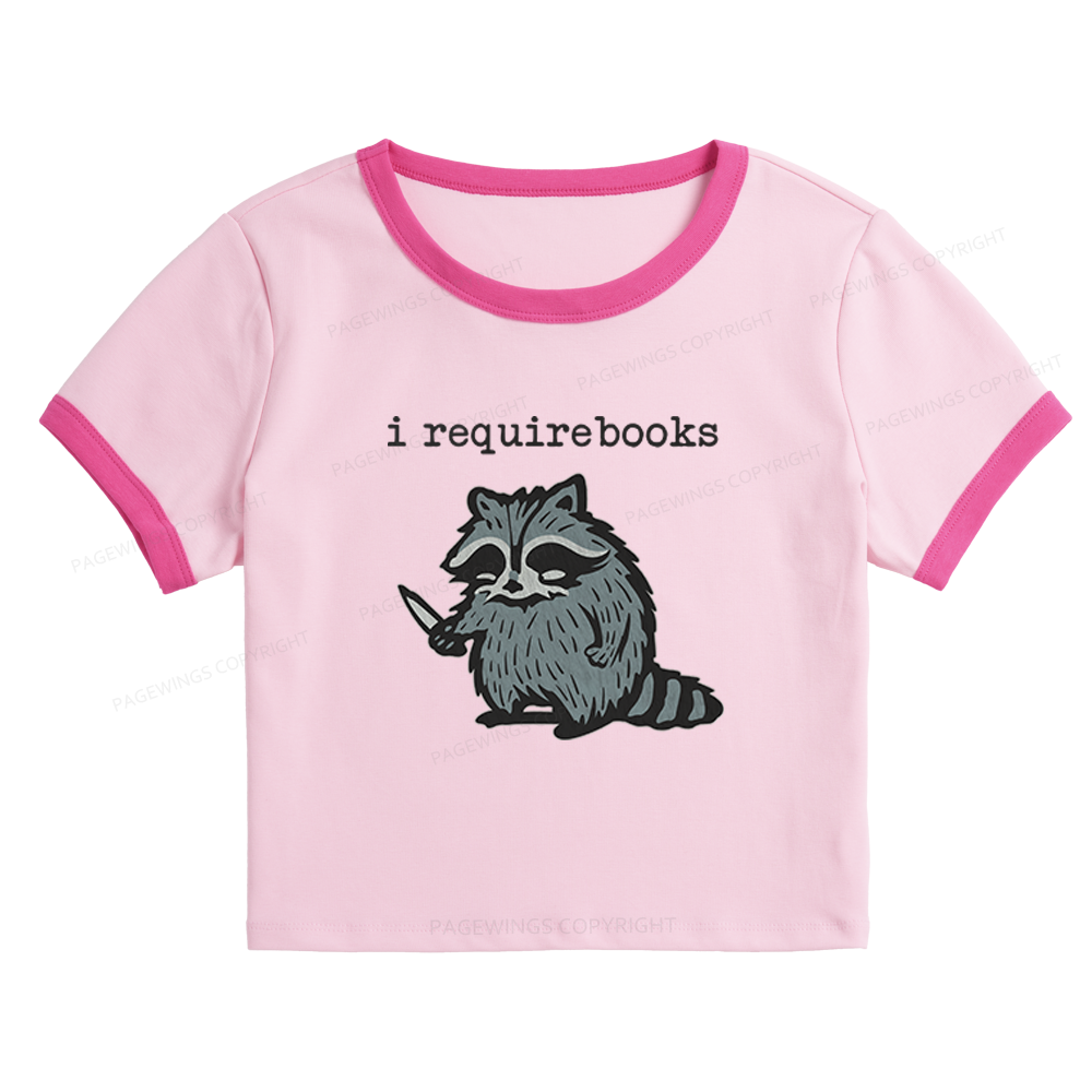 Pagewings I Require Books Baby Tee Cropped Ringer T-Shirt 