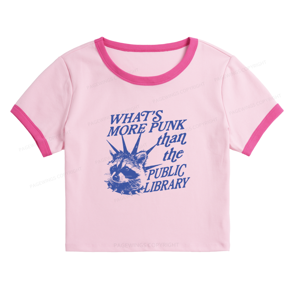 Pagewings What’s More Punk Than The Public Library Baby Tee Cropped Ringer T-Shirt 