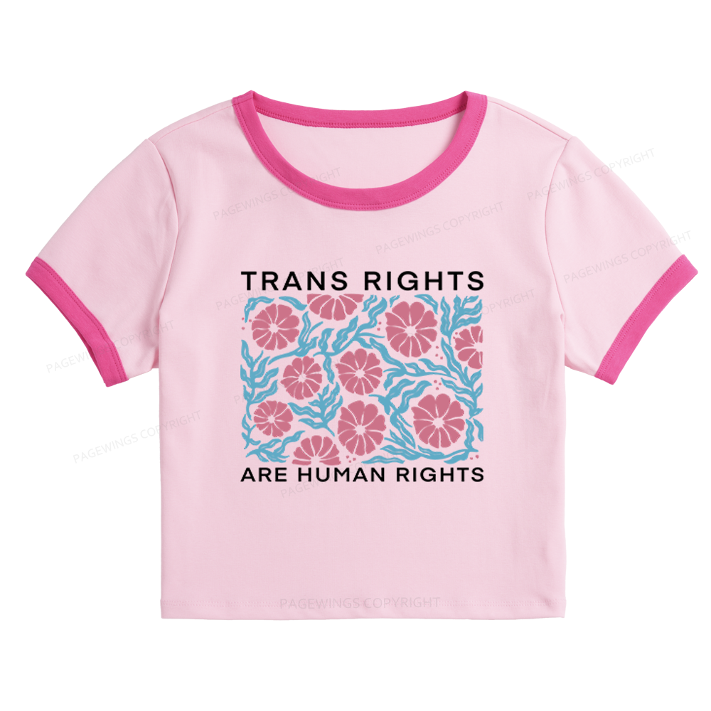 Pagewings Trans Rights Are Human Rights Baby Tee Cropped Ringer T-Shirt 