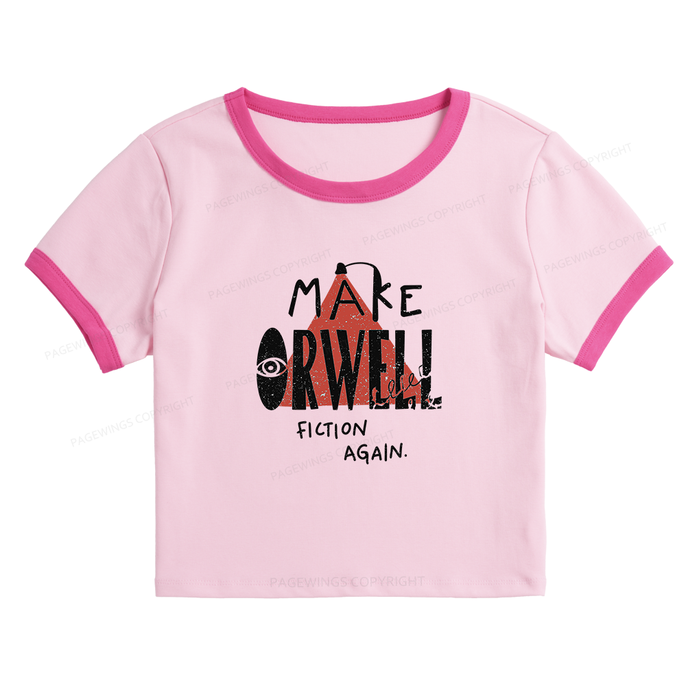 Pagewings Make Orwell Fiction Again Baby Tee Cropped Ringer T-Shirt 