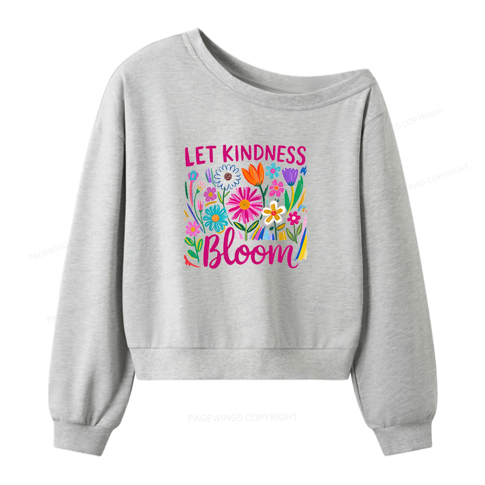 Pagewings Let Kindness Bloom Women Off Shoulder Sweatshirt