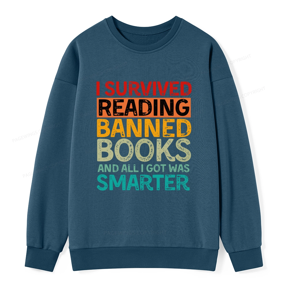 Pagewings I Survived Reading Banned Books And All I Got Was Smarter Unisex Classic Sweatshirt