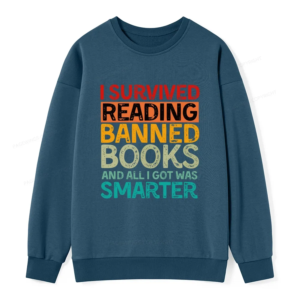 Pagewings I Survived Reading Banned Books And All I Got Was Smarter Unisex Classic Sweatshirt