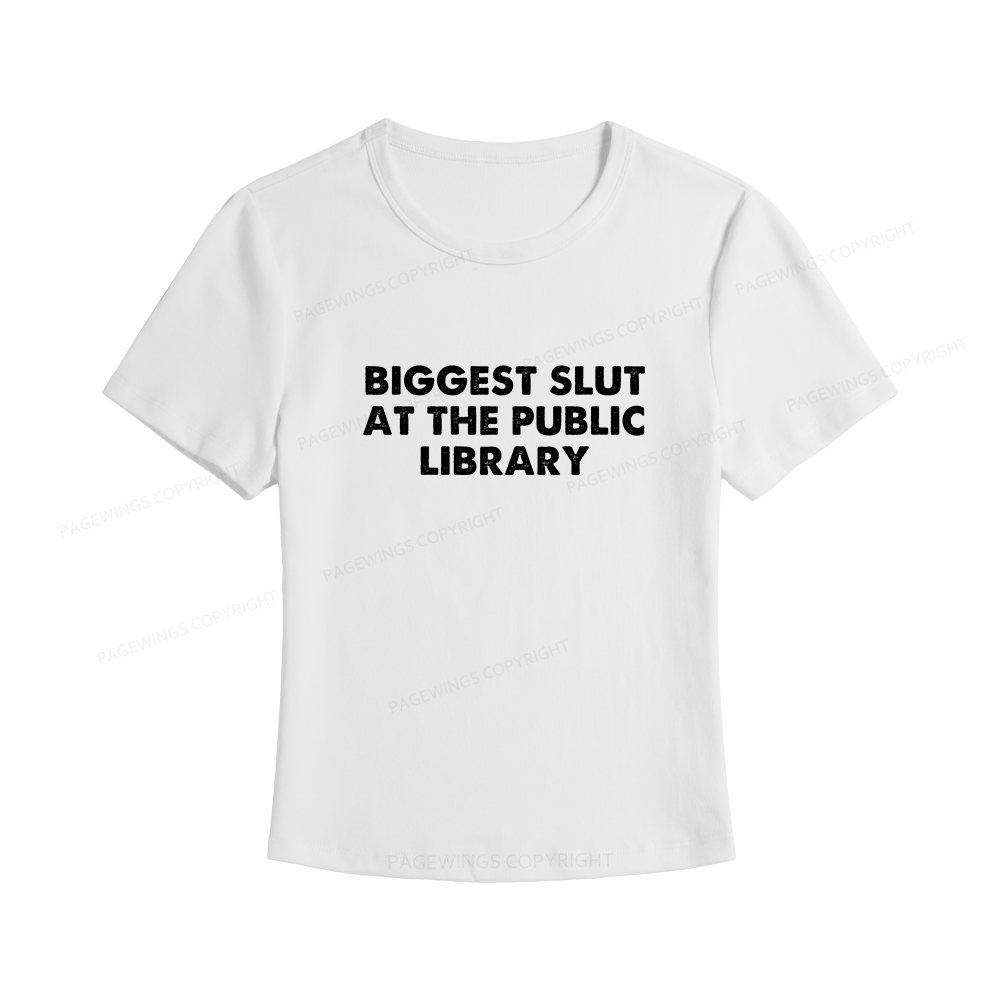 Pagewings Biggest Slut At The Public Library Women's Baby Tee