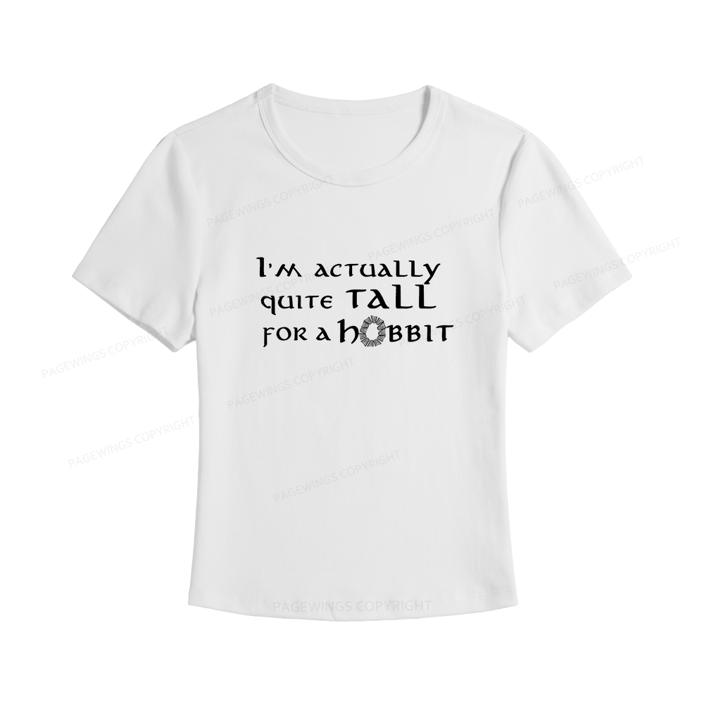 Pagewings I'm Actually Quite Tall Women's Baby Tee