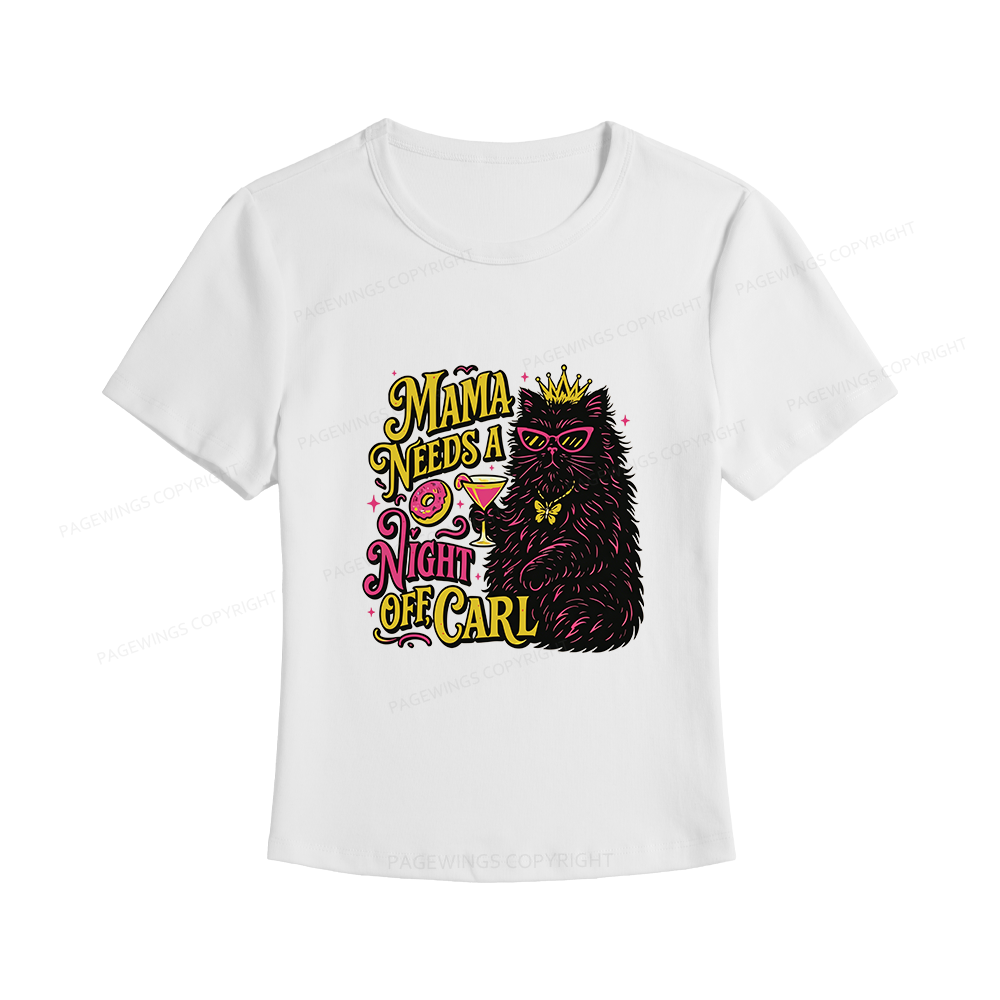Pagewings Mama Needs A Night Off Women's Baby Tee