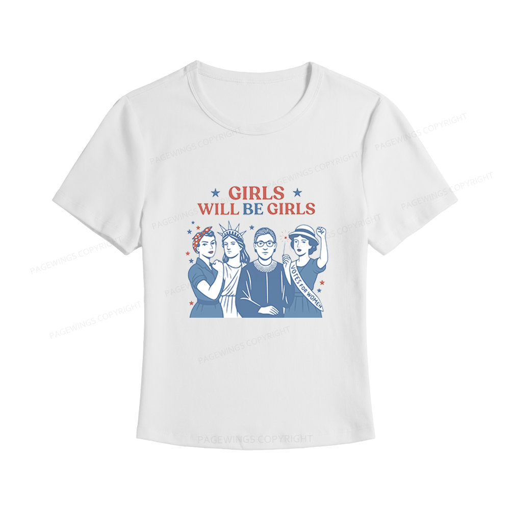 Pagewings Girls Will Be Girls Women's Baby Tee