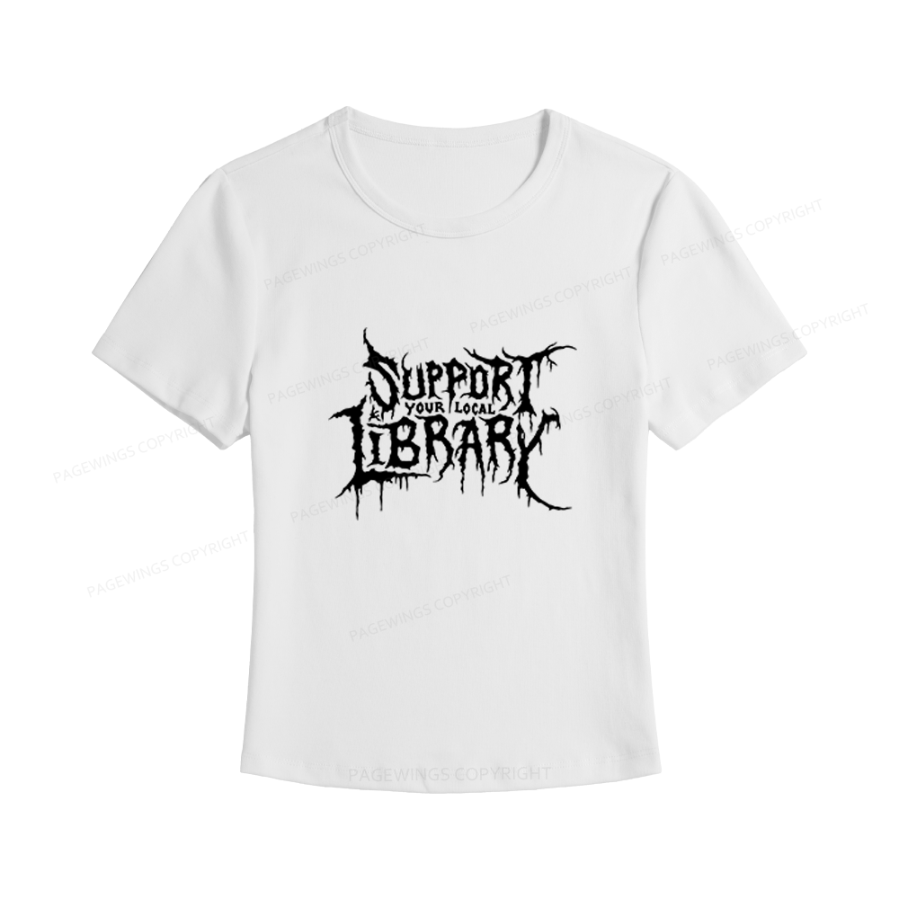 Pagewings Support Your Local Library Women's Baby Tee