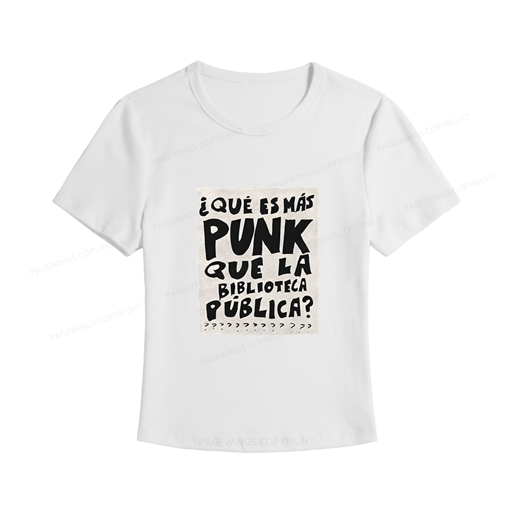 Pagewings What’s More Punk Than The Public Library Women's Baby Tee