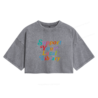Pagewings Support Your Local Library Women's Washed Cropped T-shirt