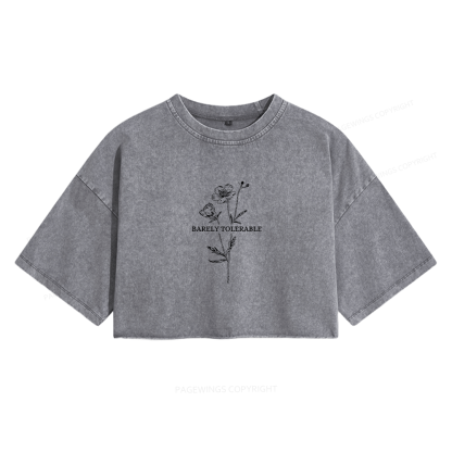 Pagewings Barely Tolerable Women's Washed Cropped T-shirt