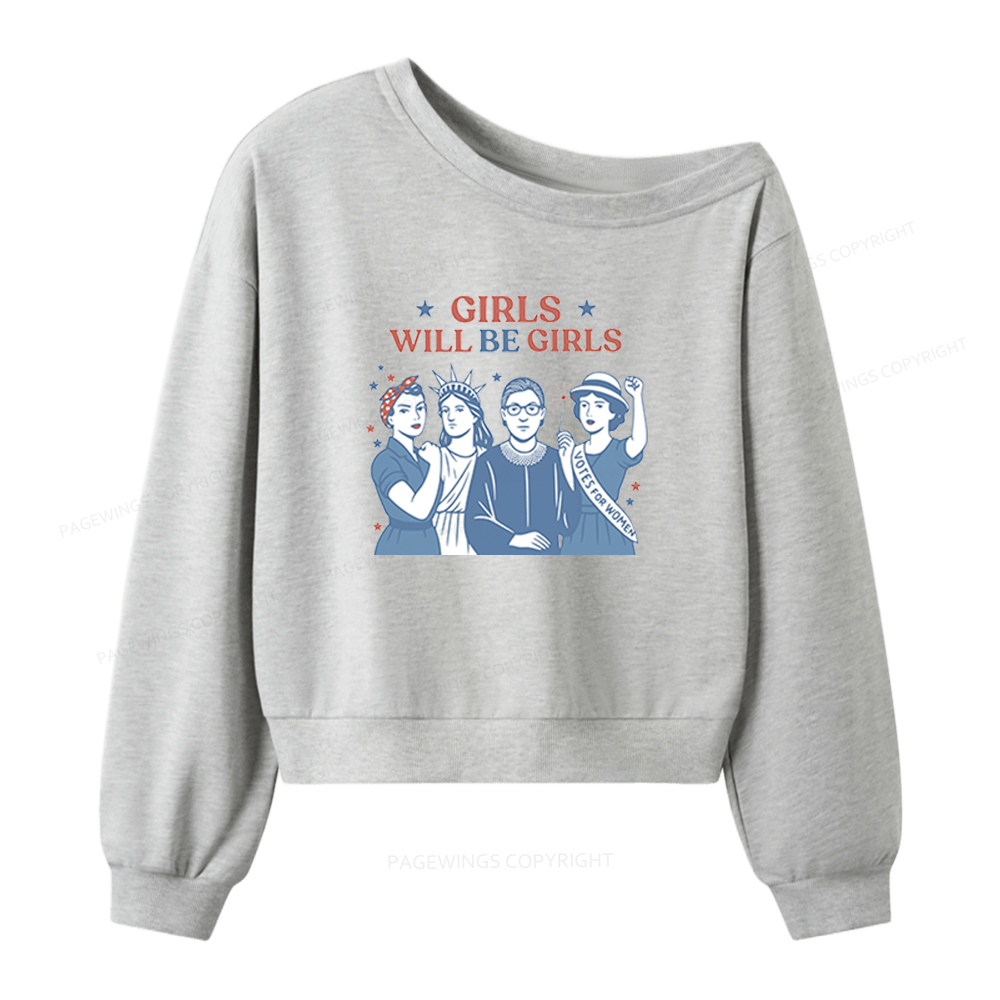 Pagewings Girls Will Be Girls Women Off Shoulder Sweatshirt