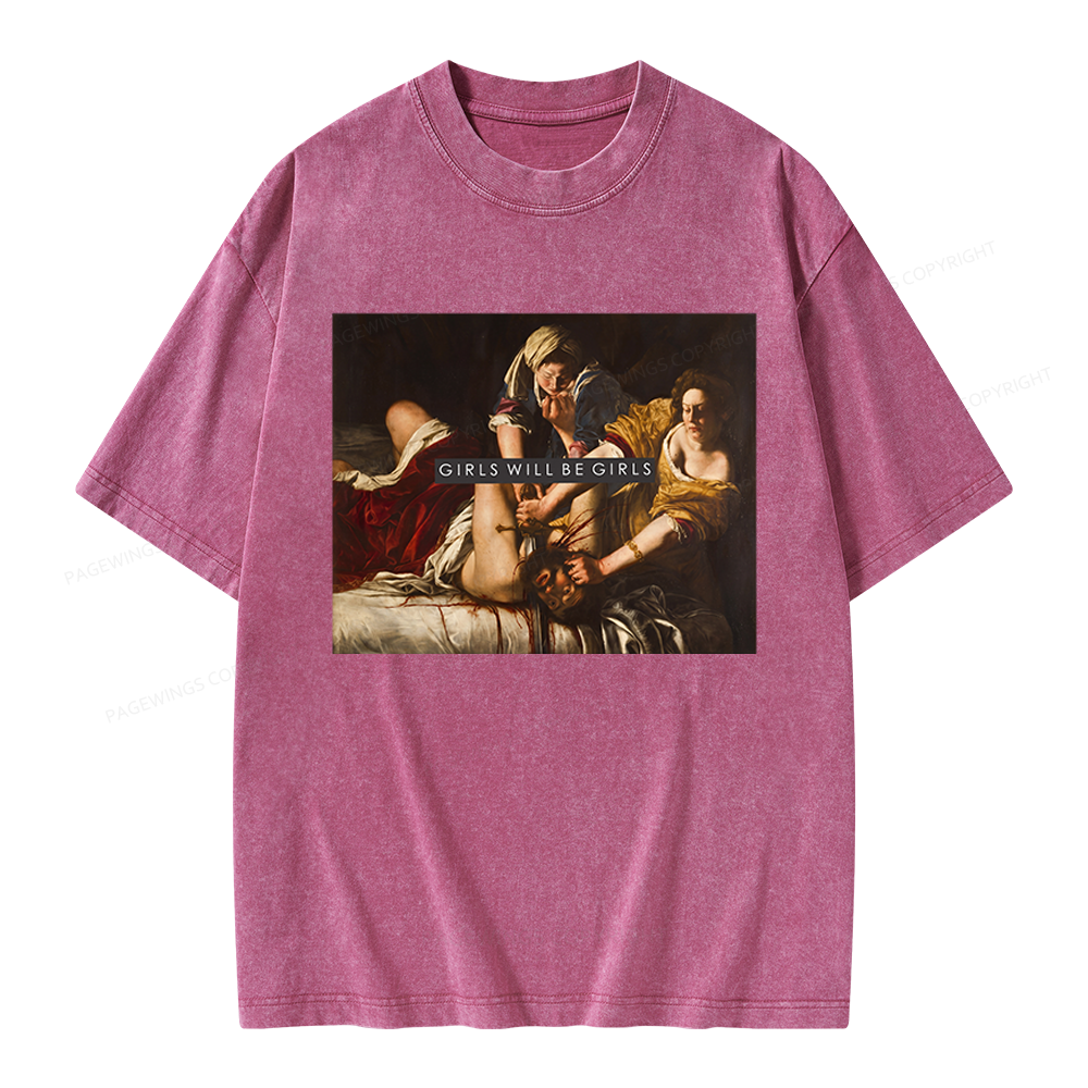Pagewings Girls Will Be Girls Unisex Washed T-shirt