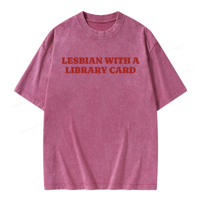 Pagewings Lesbian With A Library Card Unisex Washed T-shirt