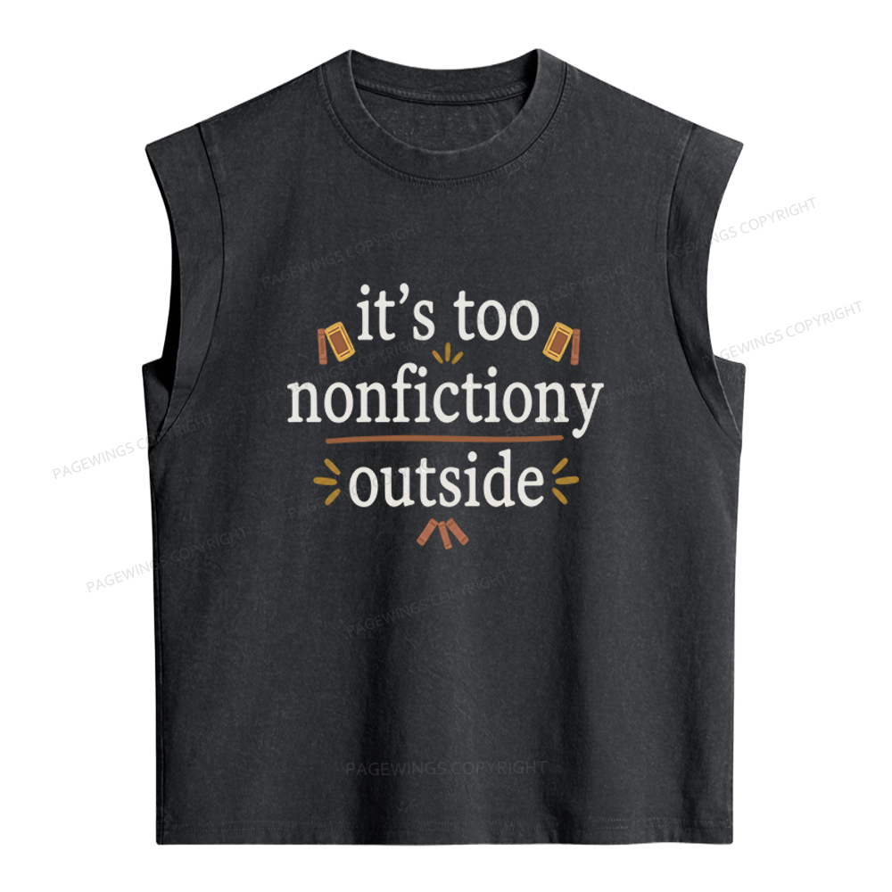 Pagewings Its Too Nonfictiony Outside Women's Washed Tank Top