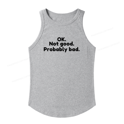 Pagewings Slim Fit Ok Not Good Probably Bad Women's Fitted Tank Top 