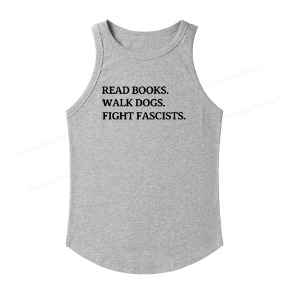 Pagewings Slim Fit Read Books Walk Dogs and Fight Fascists Women's Fitted Tank Top