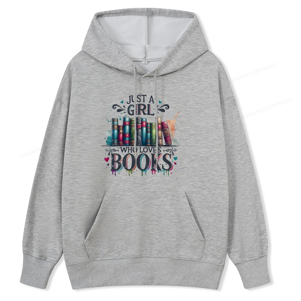 Pagewings Just A Girl Who Loves Books Unisex Classic Hoodie