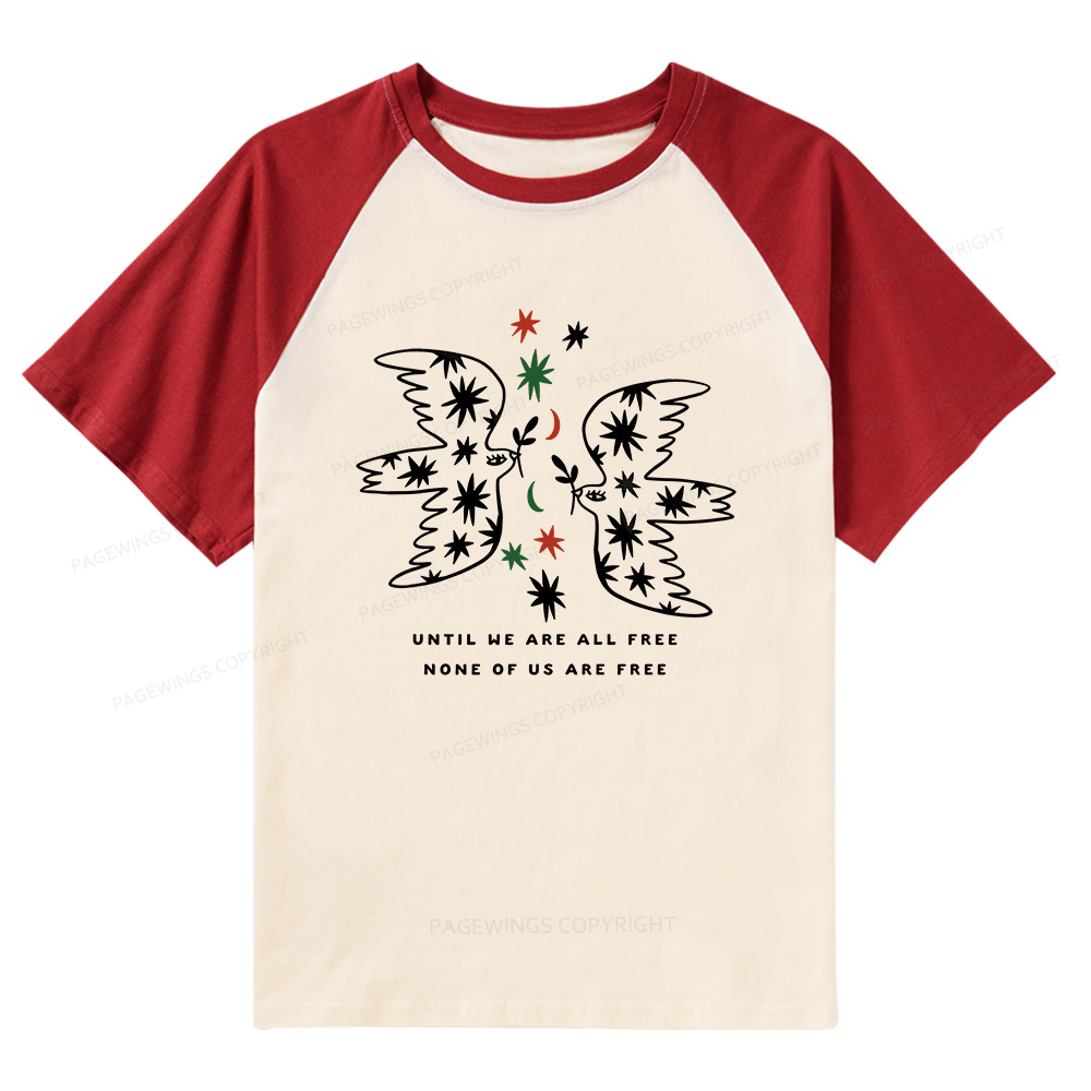 Pagewings Until We Are All Free None Of Us Are Free Raglan T-shirt