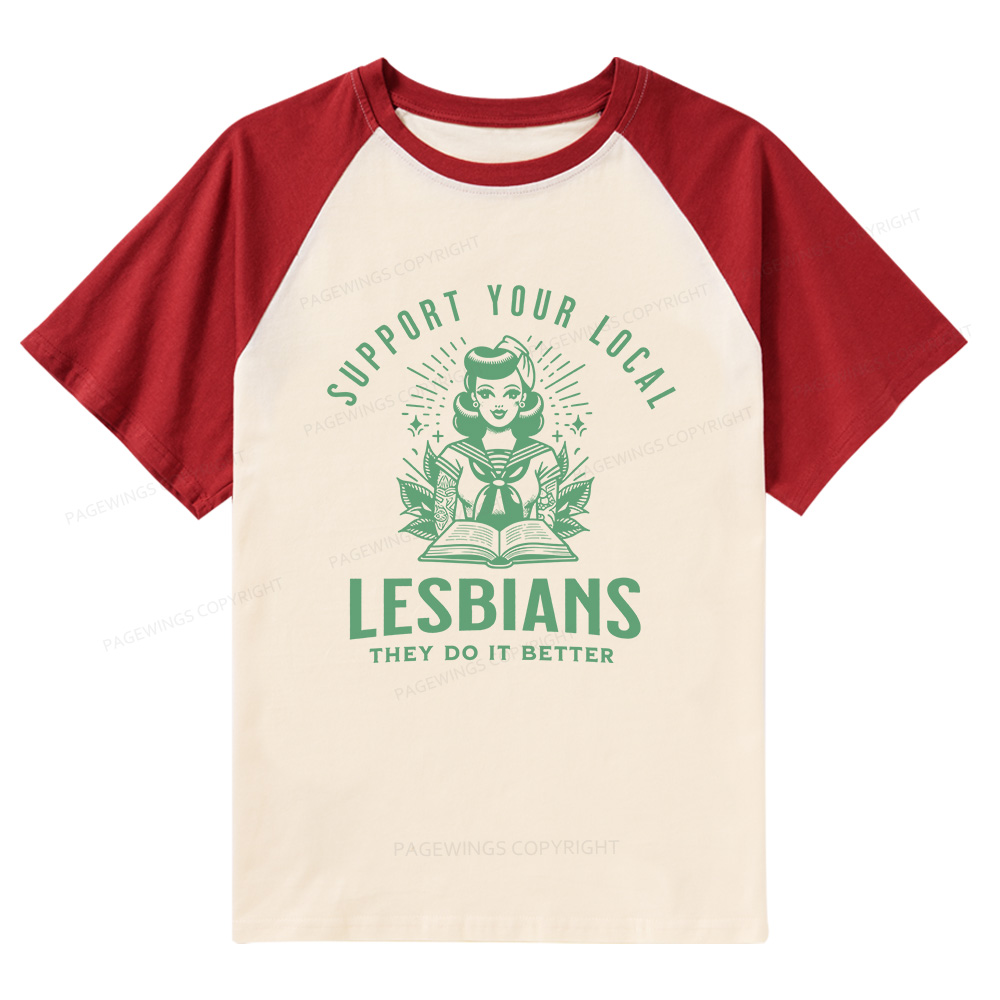 Pagewings Support Your Local Lesbians Raglan T-shirt