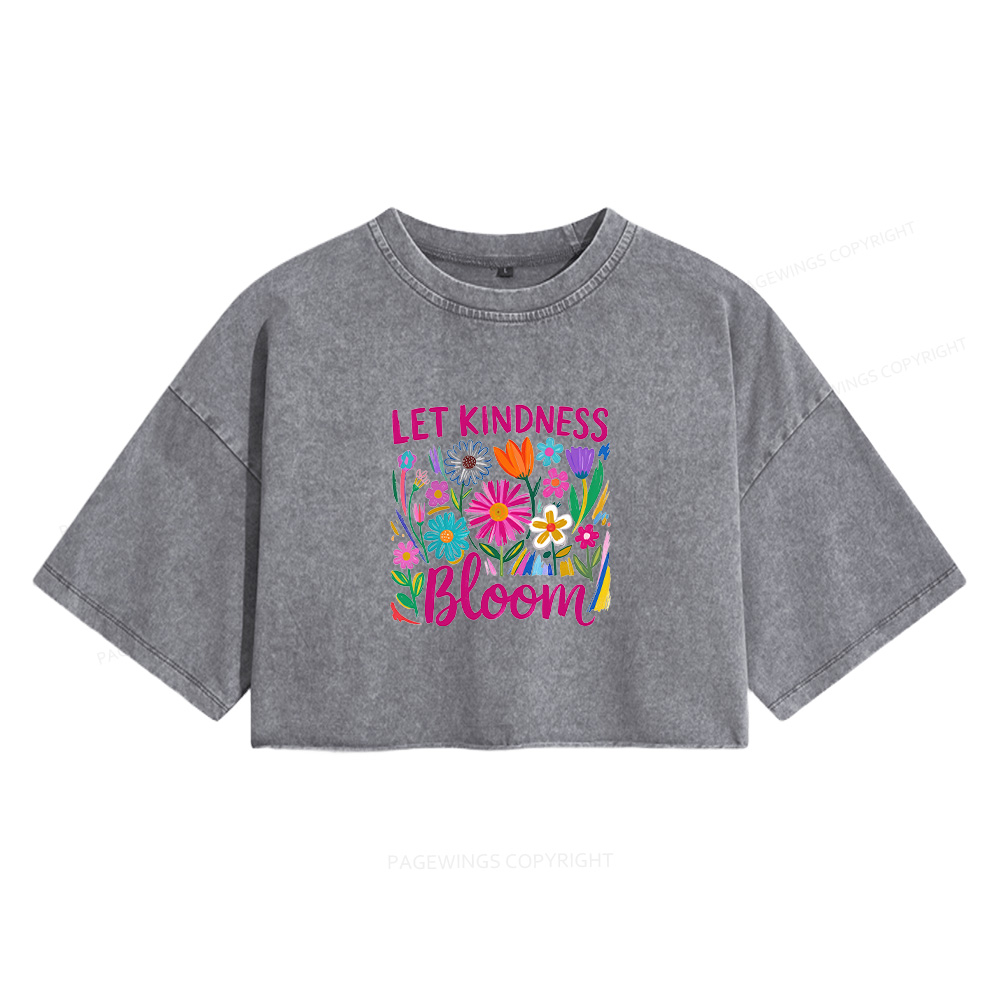 Pagewings Let Kindness Bloom Women's Washed Cropped T-shirt
