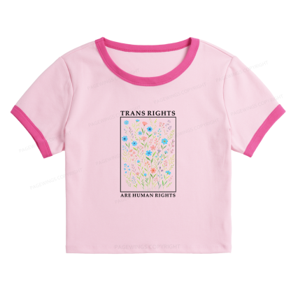 Pagewings Trans Rights Are Human Rights Baby Tee Cropped Ringer T-Shirt