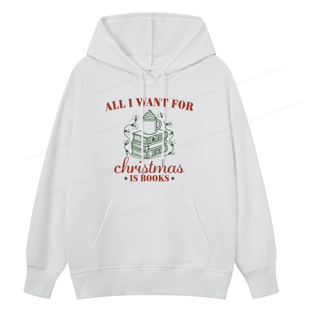 Pagewings All I Want For Christmas Is Books Unisex Classic Hoodie