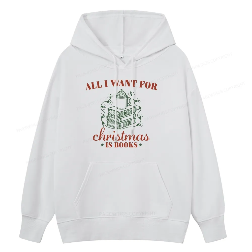 Pagewings All I Want For Christmas Is Books Unisex Classic Hoodie