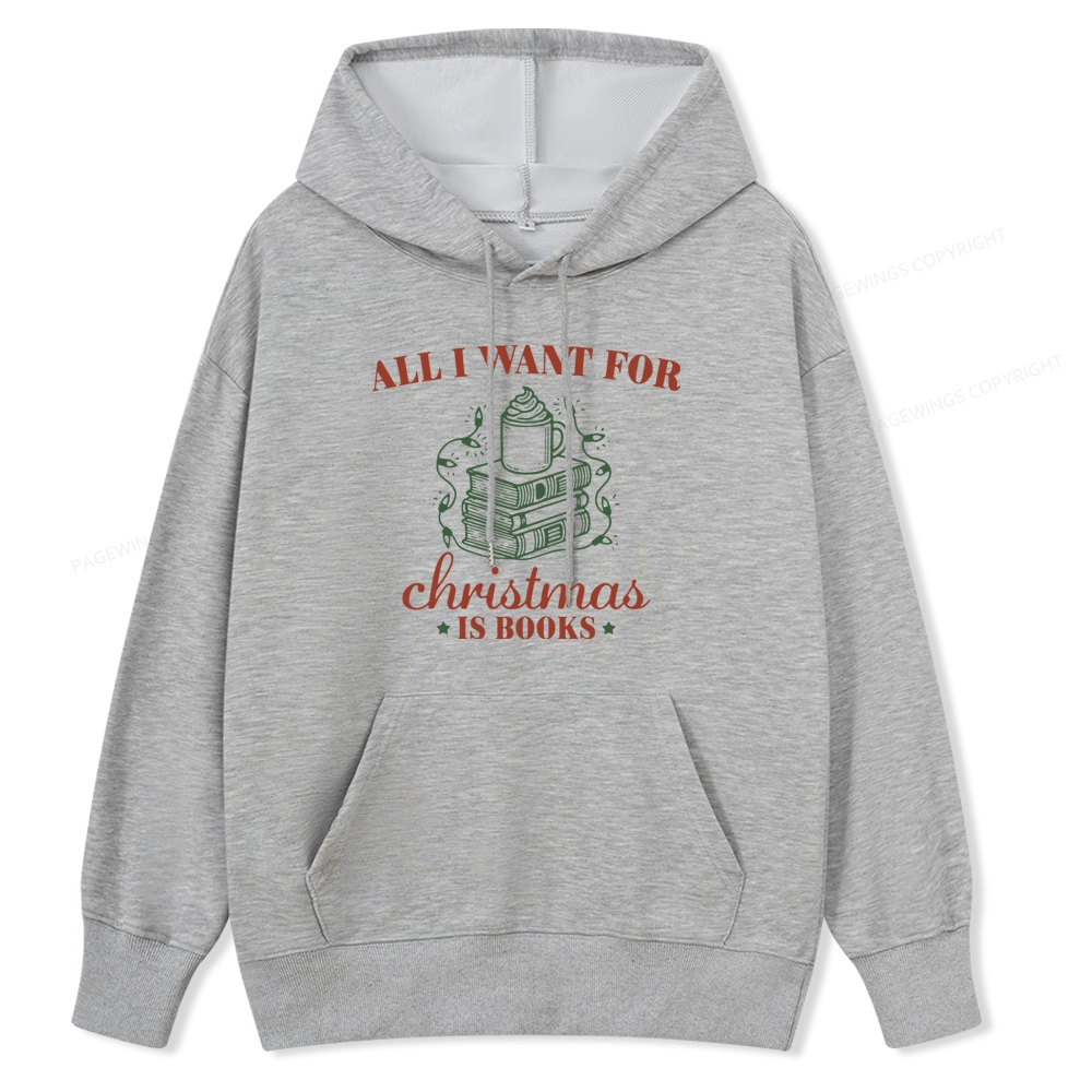 Pagewings All I Want For Christmas Is Books Unisex Classic Hoodie