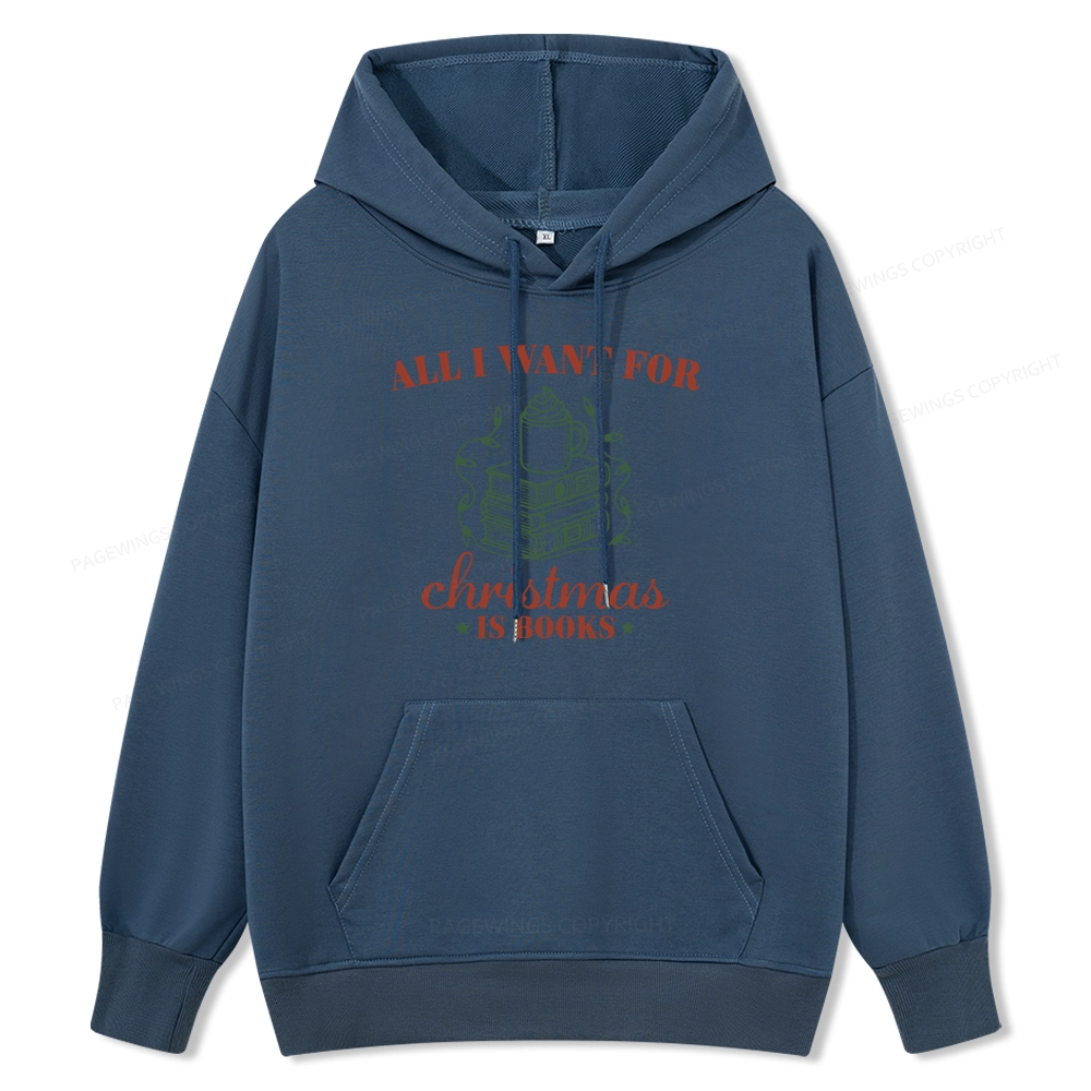 Pagewings All I Want For Christmas Is Books Unisex Classic Hoodie