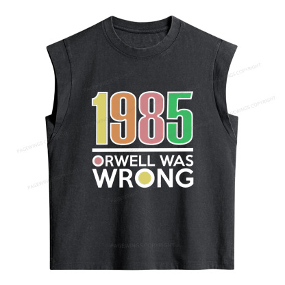 Pagewings Orwell Was Wrong Women's Washed Tank Top