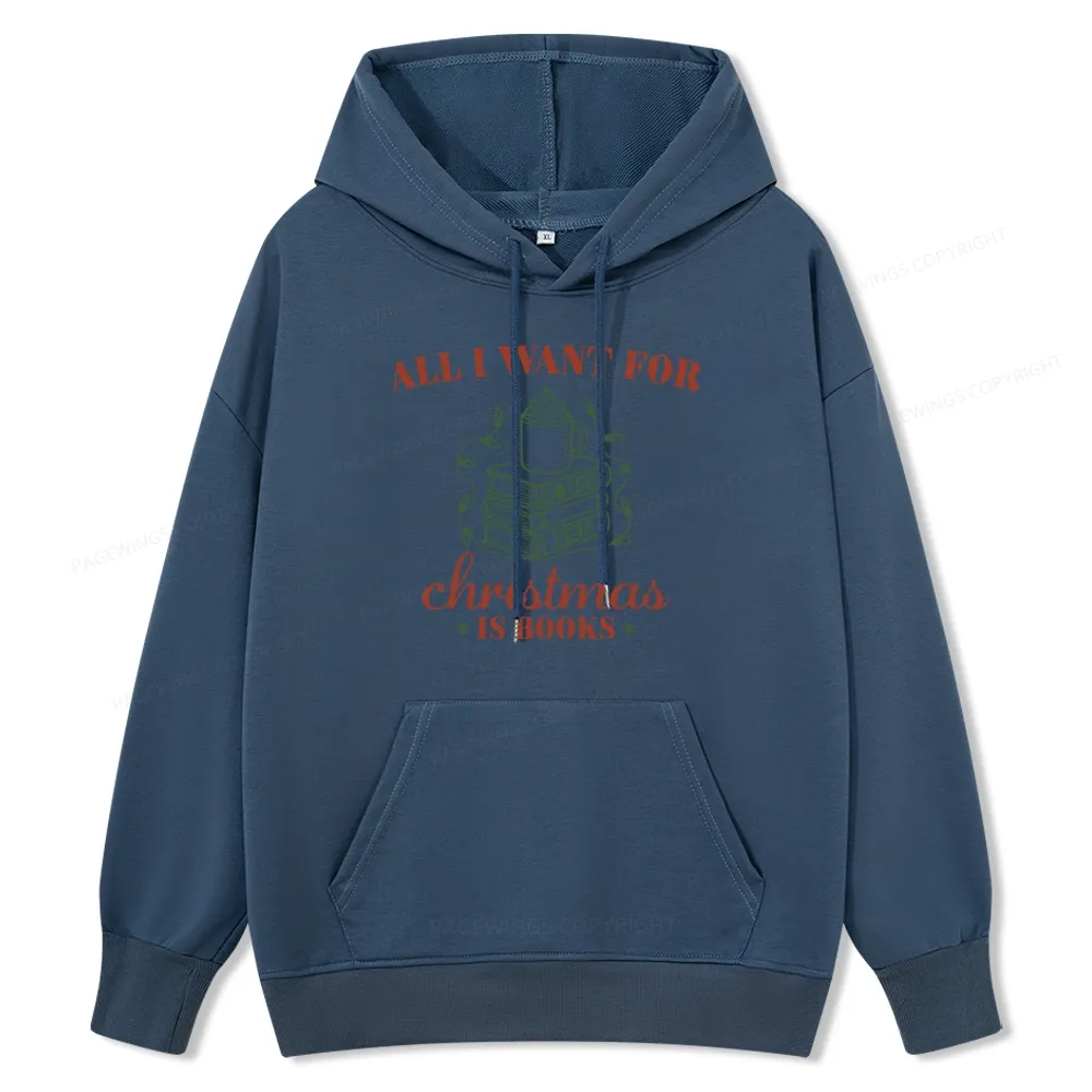 Pagewings All I Want For Christmas Is Books Unisex Classic Hoodie