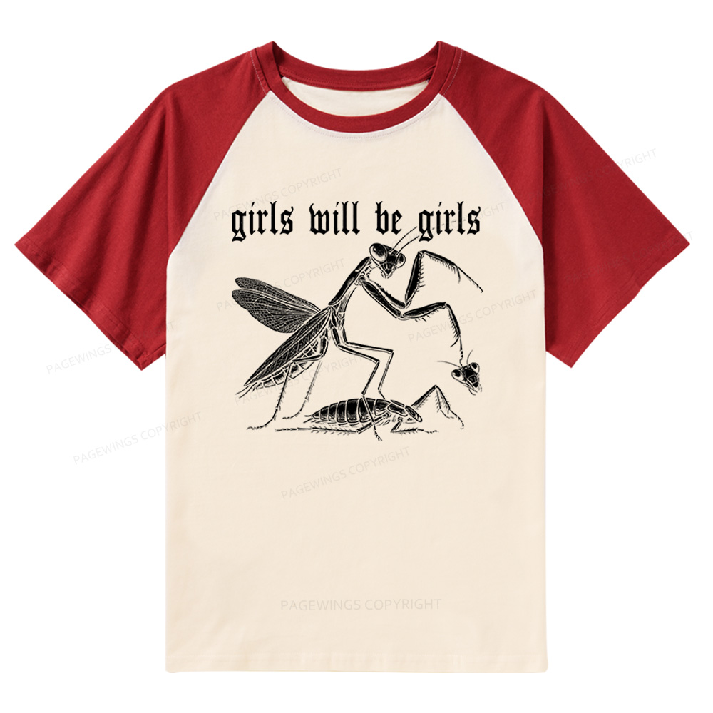 Pagewings Girls Will Be Girls Raglan T-shirt