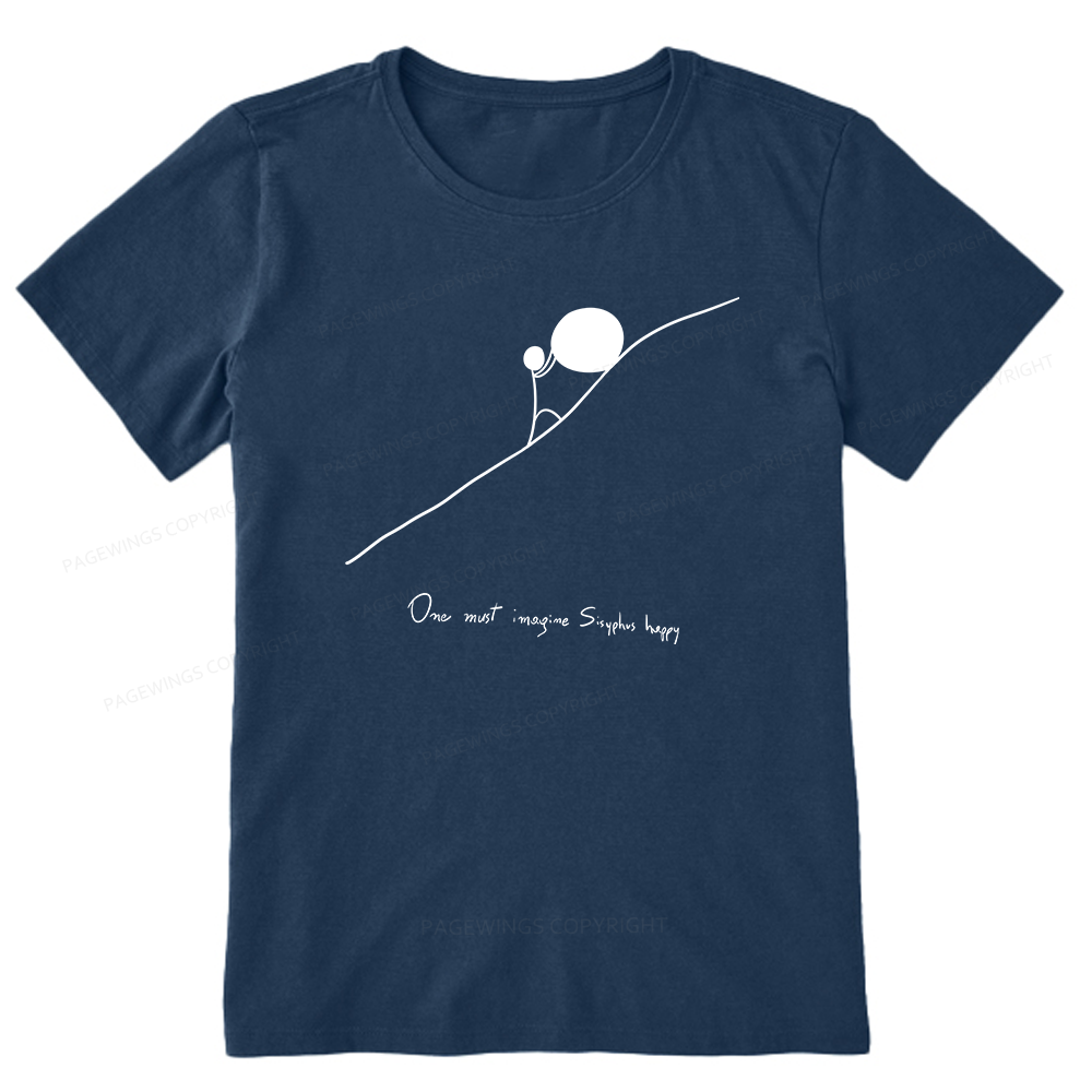 Pagewings One Must Imagine Sisyphus Happy Unisex Classic T-shirt