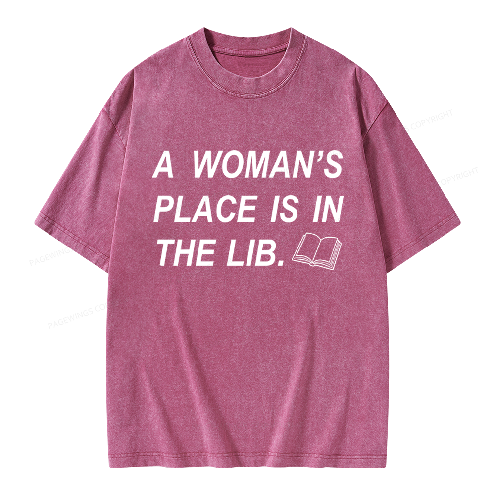 Pagewings A Woman's Place Is In The LIB Unisex Washed T-shirt