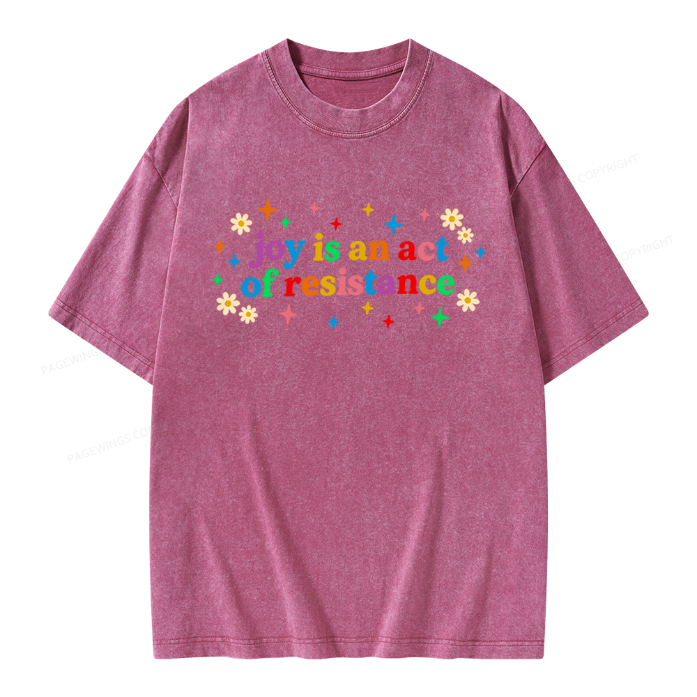 Pagewings Joy Is An Act Of Resistance Unisex Washed T-shirt