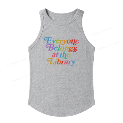 Pagewings Slim Fit Everyone belongs at the library Women's Fitted Tank Top 