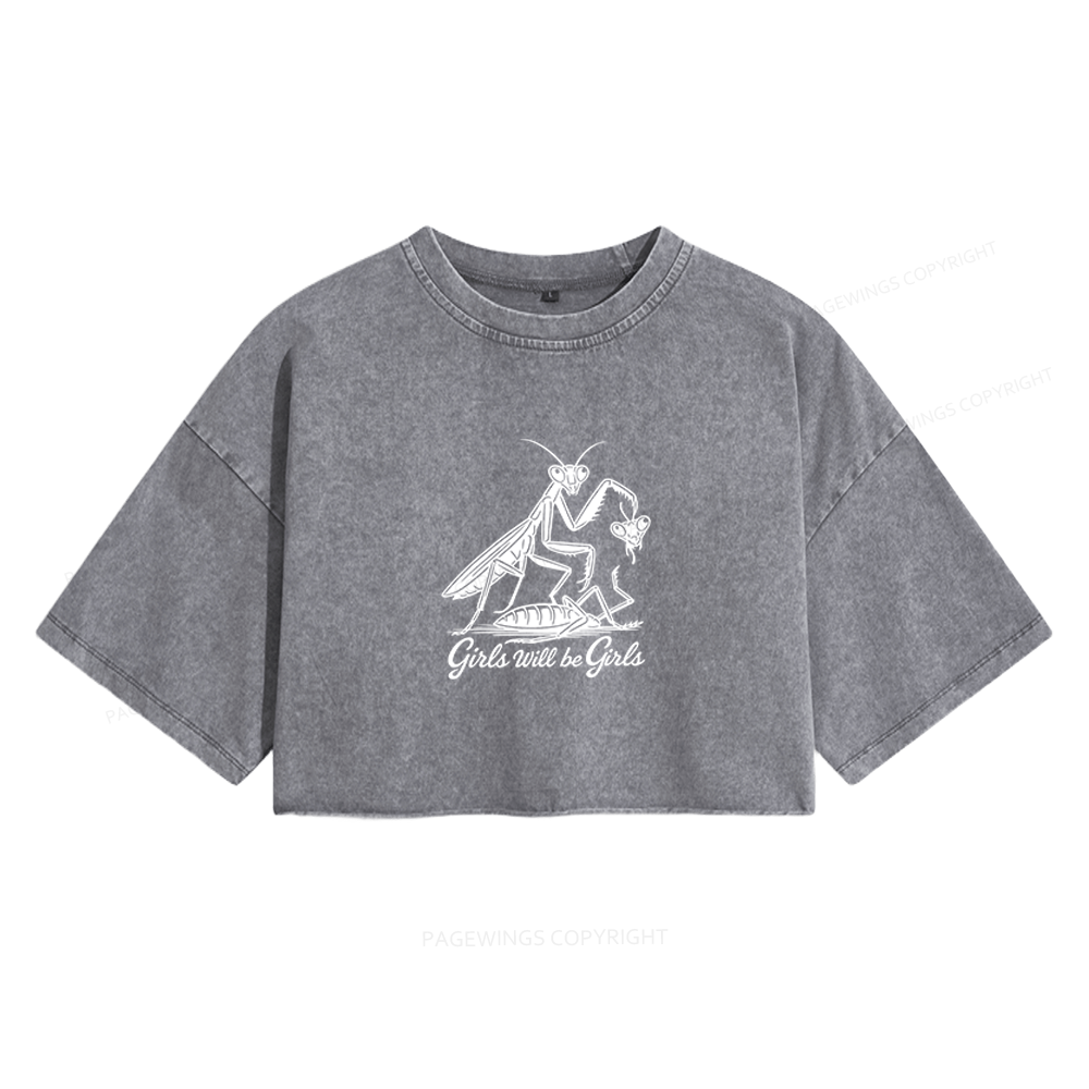 Pagewings Girls Will Be Girls Women's Washed Cropped T-shirt
