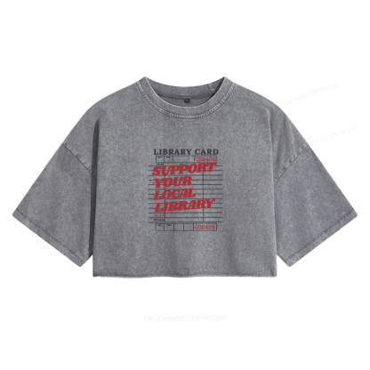 Pagewings Support your Local Library Women's Washed Cropped T-shirt