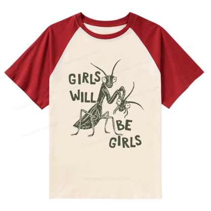Pagewings Girls Will Be Girls Raglan T-shirt