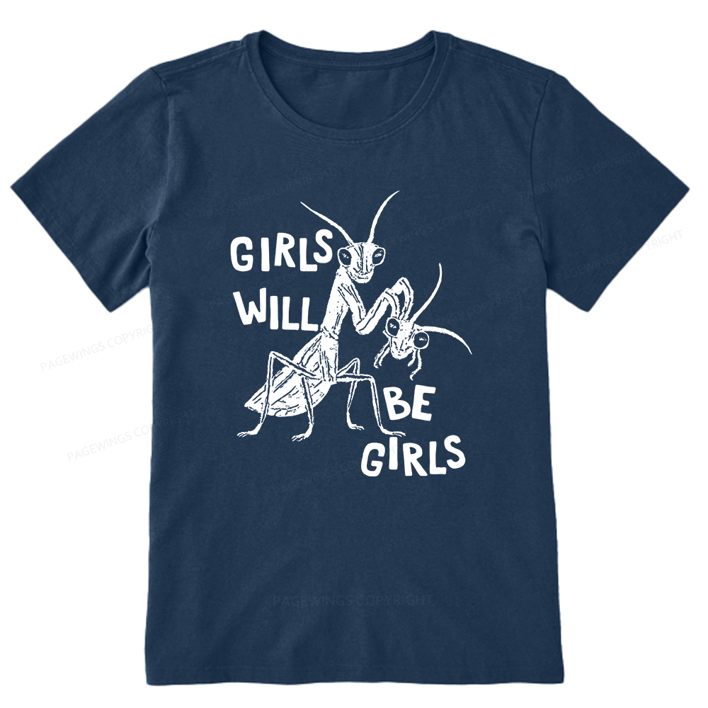 Pagewings Girls Will Be Girls Unisex Classic T-shirt