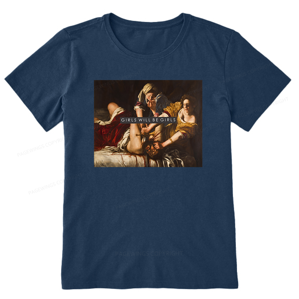 Pagewings Girls Will Be Girls Unisex Classic T-shirt